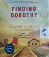 Finding Dorothy written by Elizabeth Letts performed by Ann Marie Lee and  on CD (Unabridged)